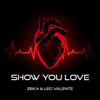 Show You Love by ZEKA