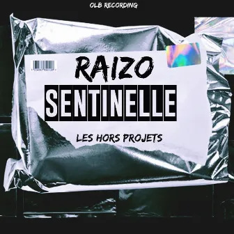 Sentinelle by RAIZO