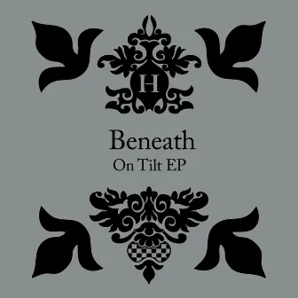 On Tilt EP by Beneath