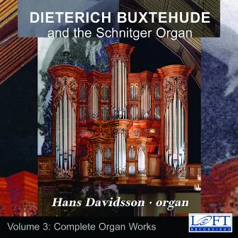 Buxtehude: Complete Organ Works, Vol. 3 by Hans Davidsson