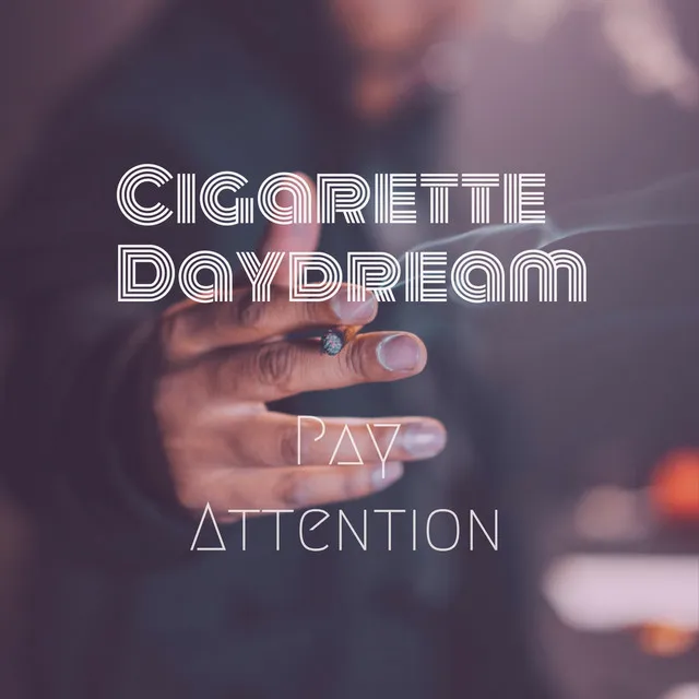 Cigarette Daydreams - Original