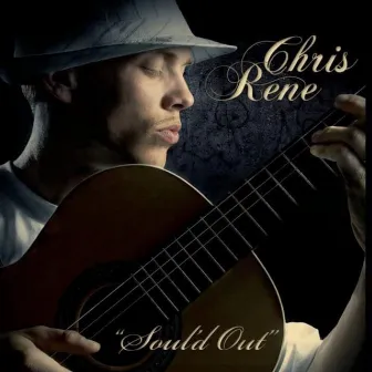 Soul'd Out by Chris Rene