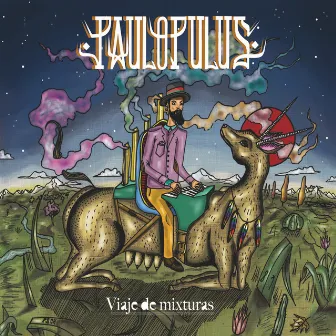 Viaje de Mixturas by Paulopulus