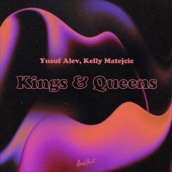 Kings & Queens by Yusuf Alev