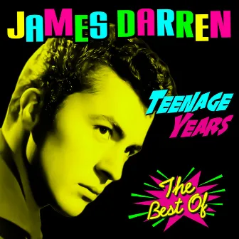 Teenage Years - The Best Of by James Darren