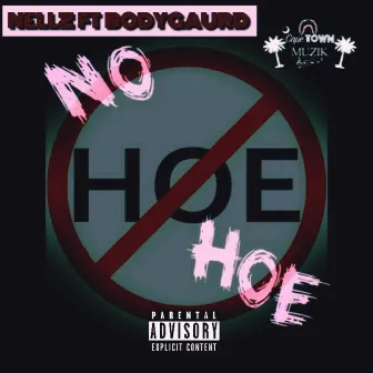 No Hoe by Nellz