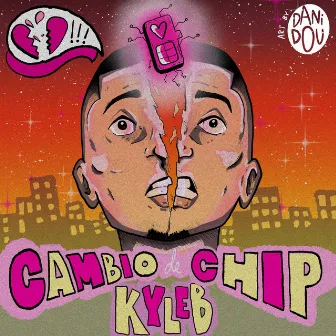 Cambio De Chip by Kyleb