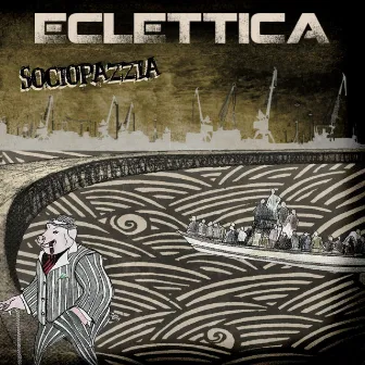 Sociopazzia by Eclettica