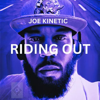 Riding Out by JOE KINETIC