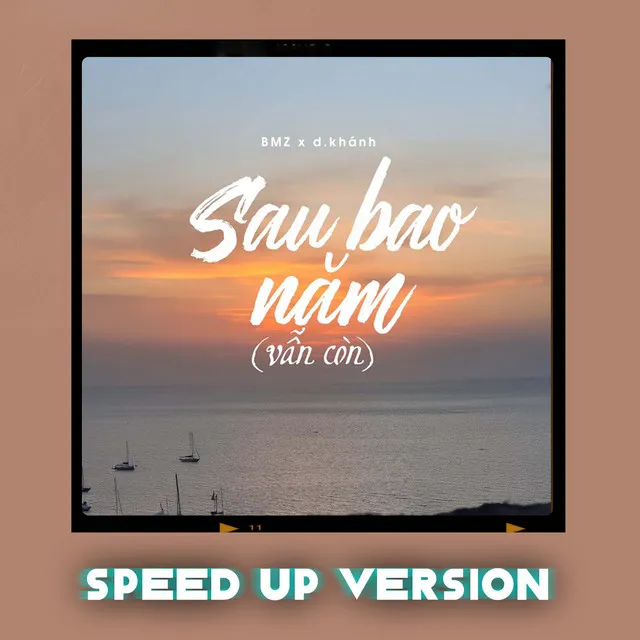 Sau Bao Năm (Vẫn Còn) [Speed Up Version]