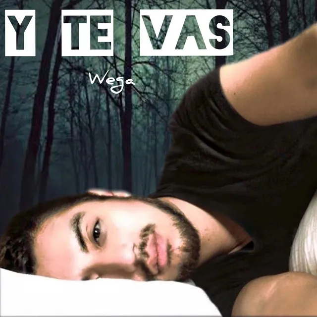 Y Te Vas