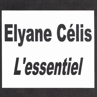 L'essentiel by Elyane Célis