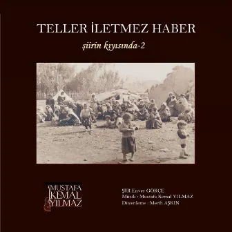 Teller İletmez Haber (Şiirin Kıyısında - 2) by Mustafa Kemal Yılmaz