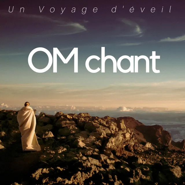 OM chant - Un Voyage d'éveil, Musique d'Ambiance pour Yoga et sérénité