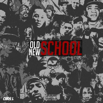 Old School New School by Chris L