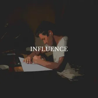 INFLUENCE by Rudra Kushwah