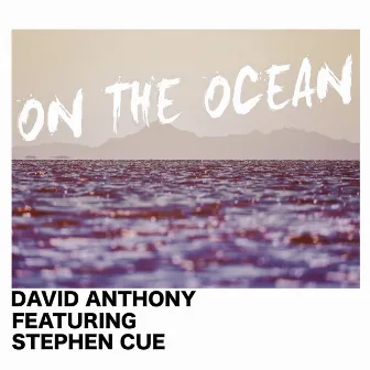 On The Ocean by David Anthony