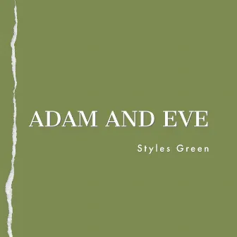 Adam & Eve by Styles Green