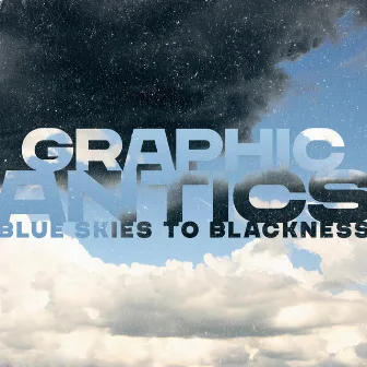 Blue Skies To Blackness by Graphic Antics