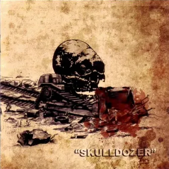 Skulldozer by The Bastard Noise