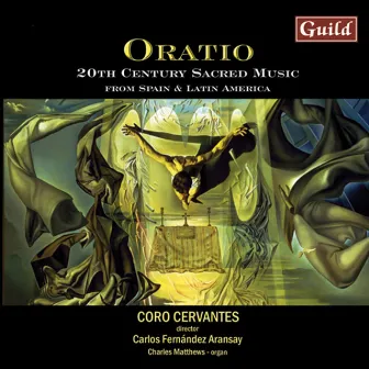 Oratio: 20th Century Sacred Music from Spain & Latin America by Unknown Artist