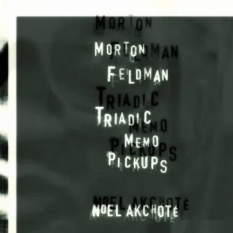 Morton Feldman: Triadic Memo Pickups (Arr. for Guitar) by Morton Feldman