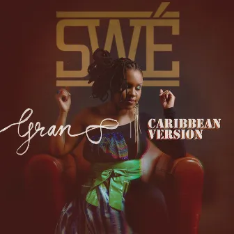 Gran 8 (Caribbean Version) by Swé