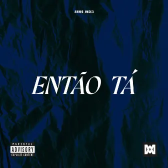 Então Tá by Juninho