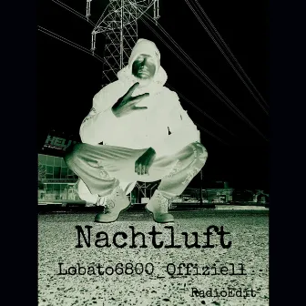 Nachtluft (Radio Edit) by Lobato6800_Offiziell