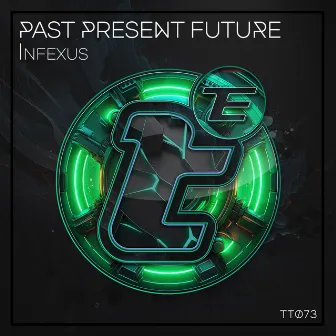 Past Present Future by InfeXus