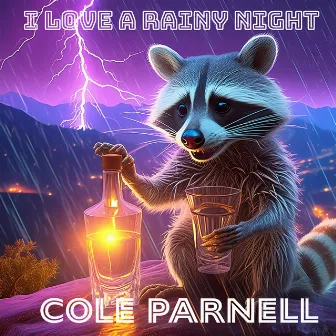 I Love A Rainy Night (Boot Stompin' Version) by Cole Parnell