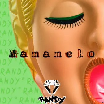 Mámamelo by Randy HP