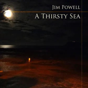 A Thirsty Sea by Jim Powell