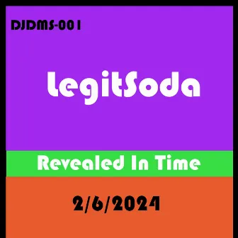 Revealed In Time (Original Instrumental) by LegitSoda