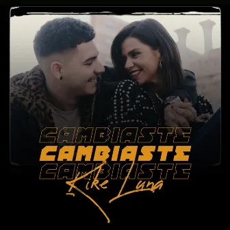 Cambiaste by Kike Luna