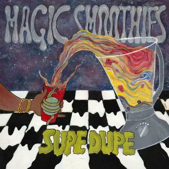 Magic Smoothies (Take You To the Moon) by Supe Dupe