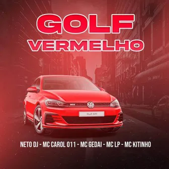 GOLF VERMELHO by NETO DJ