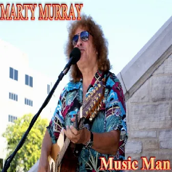 Music Man by Marty Murray