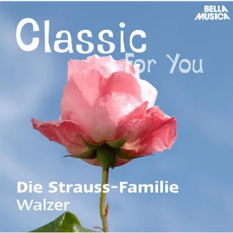 Classic for You: Strauss-Familie: Walzer by Otto Aebi