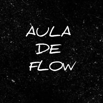 Aula de Flow by Mc Nesin