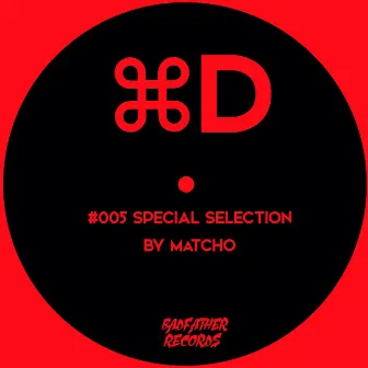 Cmd D Special Selection 005 by Matcho