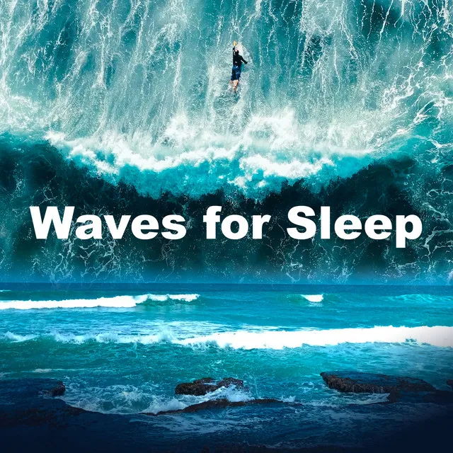 Waves for Sleep