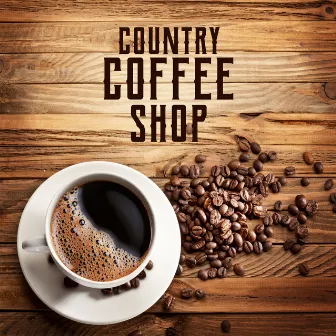 Country Coffee Shop - Western Cafe & Bar Music Collection by Wild West Music Band