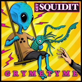 Get Squidit by GrymeTyme