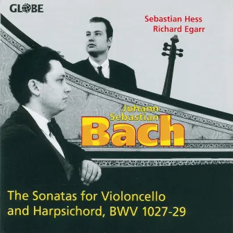 Bach: The Sonatas for Violoncello and Harpsichord, BWV 1027-29 by Sebastian Hess