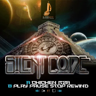 Chichen Itza / Play Pause Stop Rewind by Silent Code