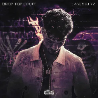 Drop Top Coupe by Laney Keyz