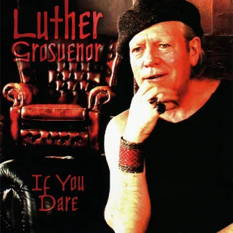 If You Dare (Expanded Edition) by Luther Grosvenor