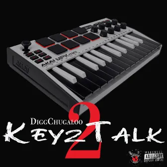 KeyzTalk2 by DiggChugaloo