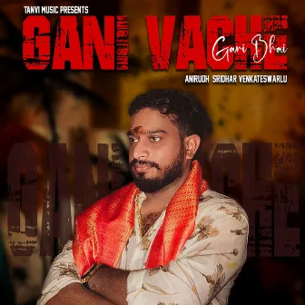 Gani Vache by Anirudh